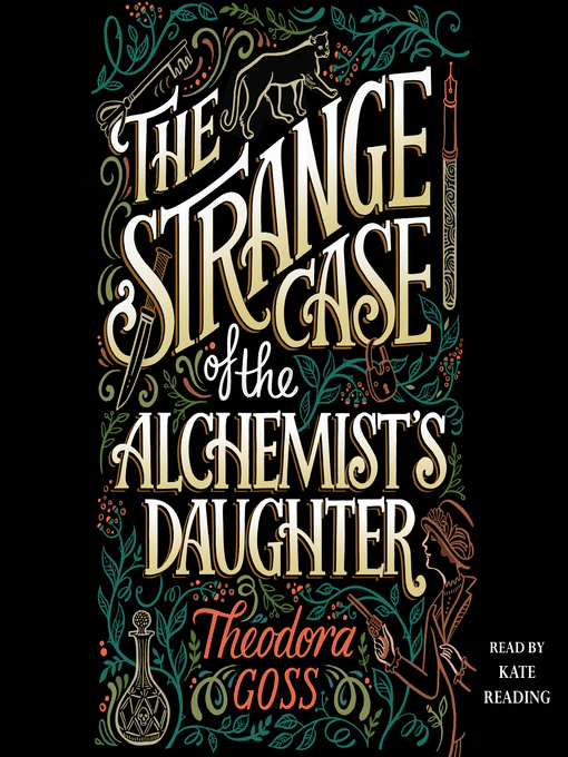 Title details for The Strange Case of the Alchemist's Daughter by Theodora Goss - Available